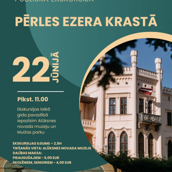 Publiskā muzeja un Muižas parka ekskursija!