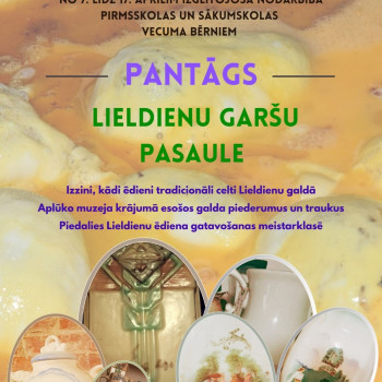 Lieldienu izglītojošā programma "Lieldienu garšu pasaule – Pantāgs"!