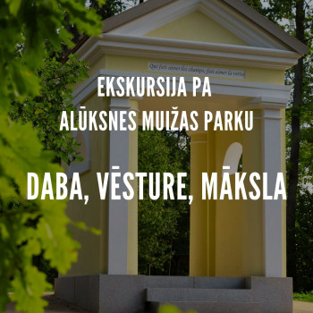 Ekskursija pa Alūksnes Muižas parku