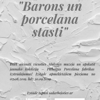 Alūksne muzejā jauna izstāde “Barons un porcelāna stāsti”