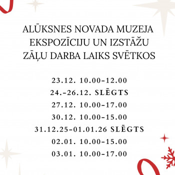 Ekspozīciju un izstāžu zāļu darbu laiks svētkos!