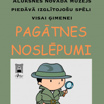 Izglītojoša spēle pa muzeju '"Pagātnes noslēpumi"!