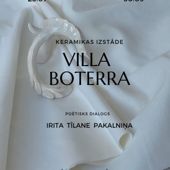Mākslinieces Iritas Tīlanes-Pakalniņas izstāde "Villa Boterra"