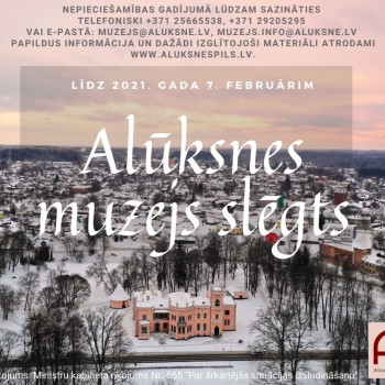 Alūksnes muzejs slēgts līdz 07.02.2021.