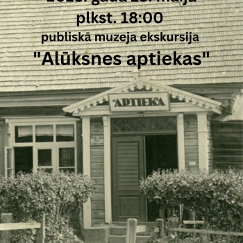 Publiskā muzeja ekskursija "Alūksnes aptiekas"