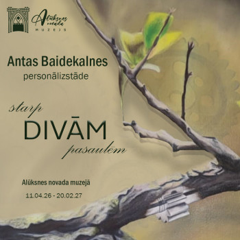 Novadnieces Antas Baidekalnes personālizstādes "Starp divām pasaulēm" atklāšana!