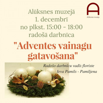 Radošā darbnīca - Adventes vainagu gatavošana