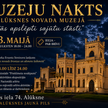 Muzeju nakts 2026 Alūksnes novada muzejā